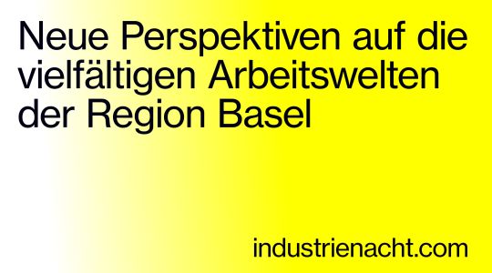 Industrienacht Regio Basel